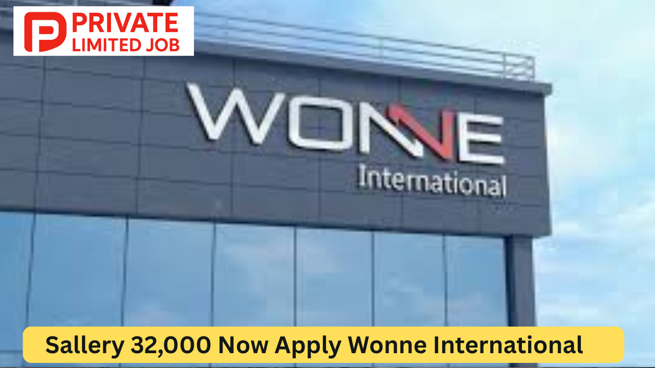Sallery 32,000 Now Apply Wonne International